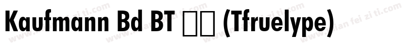 Kaufmann Bd BT 常规 (Tfruelype) (mfgp字体转换
